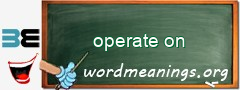 WordMeaning blackboard for operate on